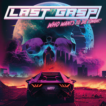 Last Gasp (2) : Who Wants to Die Tonight? (LP, Album, Ltd, Gla)