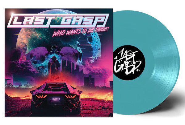 Last Gasp (2) : Who Wants to Die Tonight? (LP, Album, Ltd, Gla)