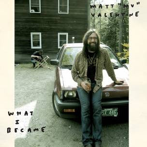 Matt Valentine : What I Became (LP)