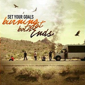 Set Your Goals : Burning At Both Ends (LP,Album)