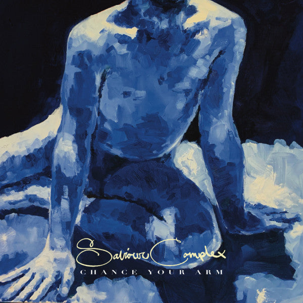 Saviour Complex (2) : Chance Your Arm (LP,45 RPM)