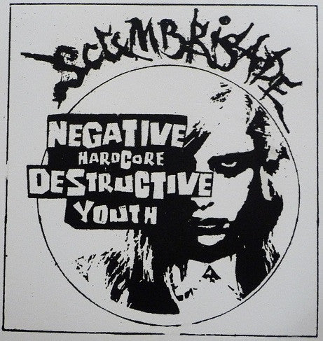 Scumbrigade : Negative Hardcore Destructive Youth (LP)