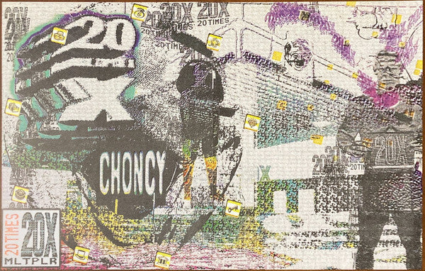Choncy : 20X Multiplier (12")