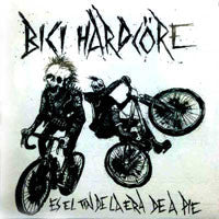 Bici Hardcore : Es El Fin De La Era De A Pie (7")