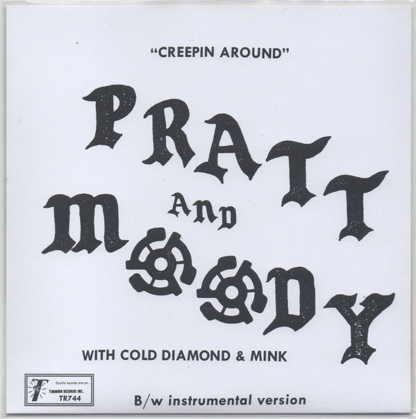 Pratt & Moody with Cold Diamond & Mink : Creeping Around (7",45 RPM,Single)