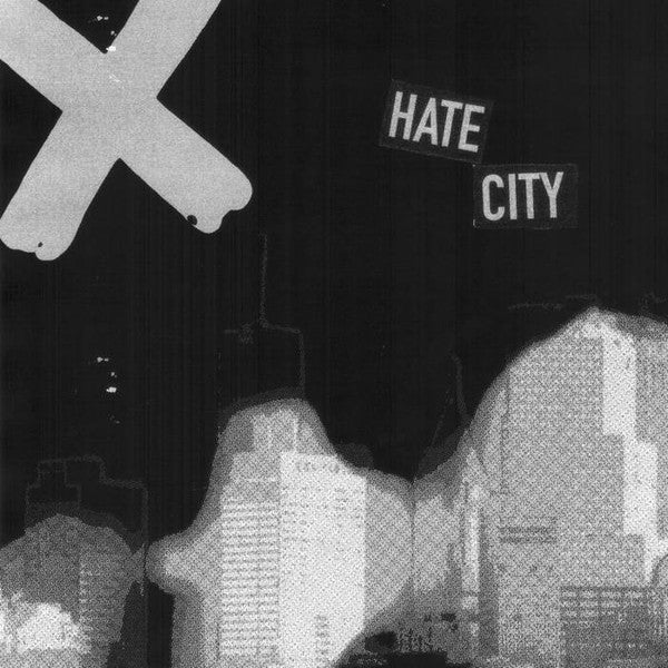 X (10) : Hate City (7", EP, RE, RM)