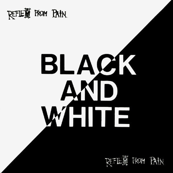 Reflex From Pain : Black And White (7", EP, RE, RM, Gre)