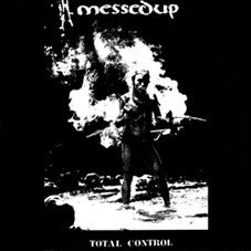 Messed Up : Total Control (12",45 RPM)