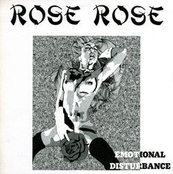 Rose Rose : Emotional Disturbance (12",45 RPM)
