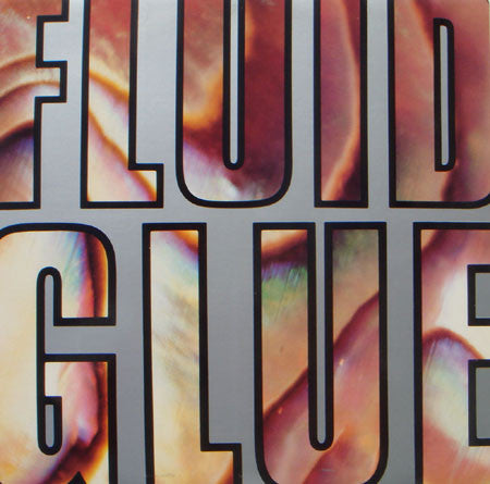 Fluid, The : Glue (12",EP,Limited Edition)