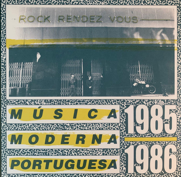 Various : Rock Rendez Vous: M​ú​sica Moderna Portuguesa 1985​-​1986 (LP,Compilation)