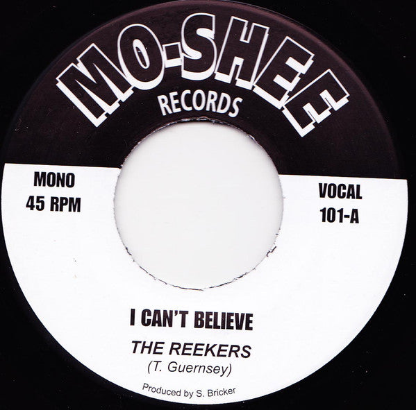 Reekers, The : I Can't Believe / Don't Call Me Flyface (7",45 RPM,Mono)