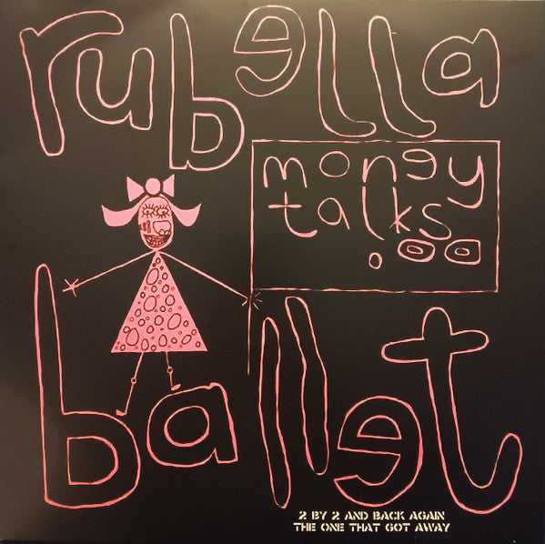 Rubella Ballet : Money Talks (12")