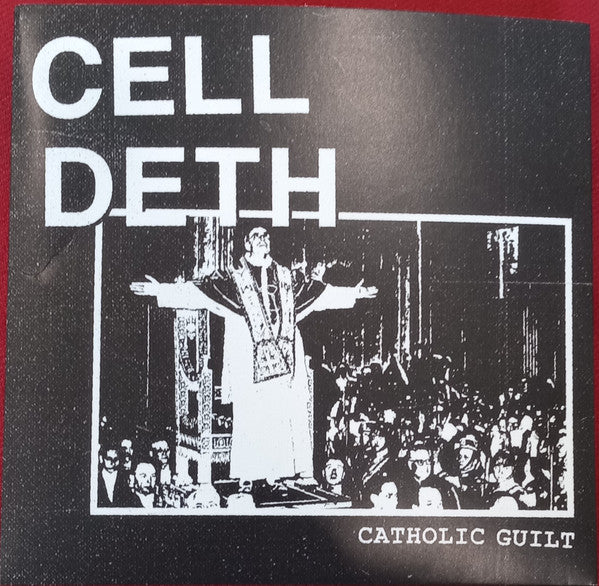 Cell Deth : Catholic Guilt (7",45 RPM,EP,Stereo)