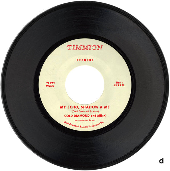 Cold Diamond & Mink : My Echo, Shadow & Me / Playing The Fool (7",45 RPM,Single,Mono)