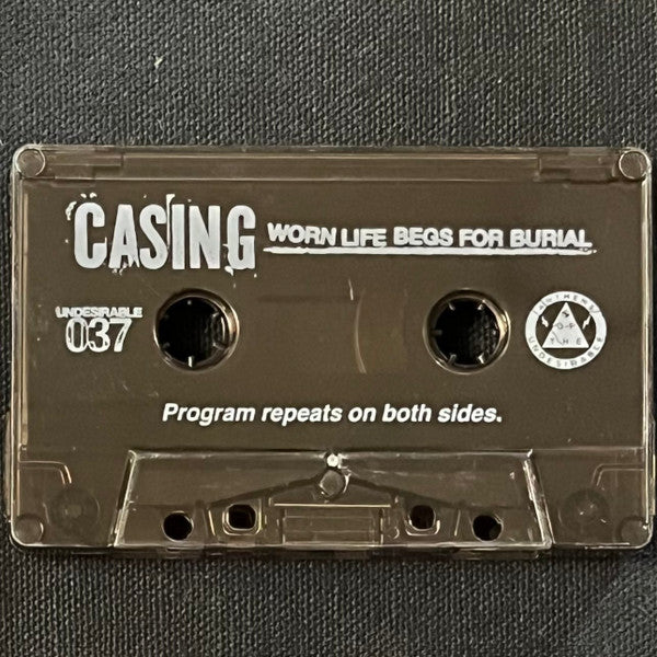 Casing : Worn Life Begs For Burial (Cass, EP, Ltd)