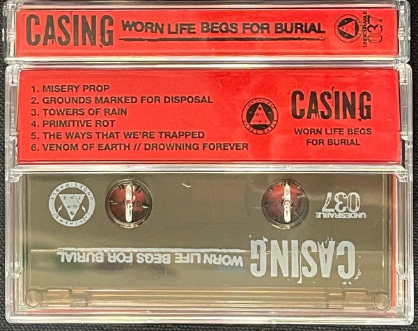 Casing : Worn Life Begs For Burial (Cass, EP, Ltd)