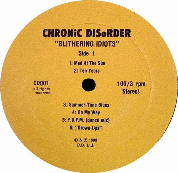 Chronic Disorder : Blithering Idiots (LP,Album)