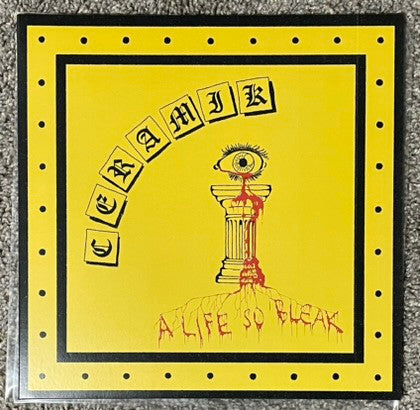 Ceramik : A Life So Bleak (12", S/Sided, Che)