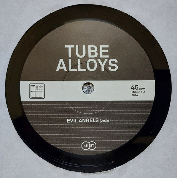 Tube Alloys (2) : Evil Angels (7")
