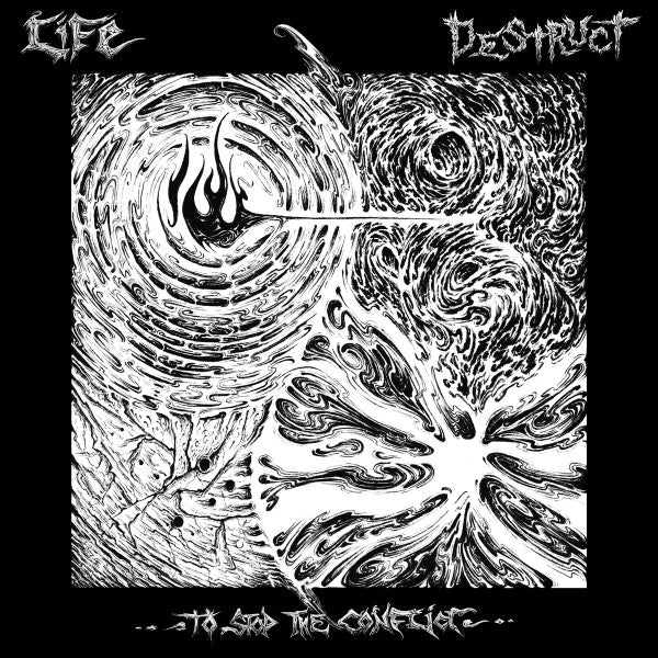 Life (17) / Destruct (6) : To Stop The Conflict (LP)