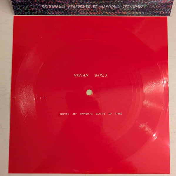 Vivian Girls : You're My Favorite Waste Of Time (Flexi, S/Sided, Red)