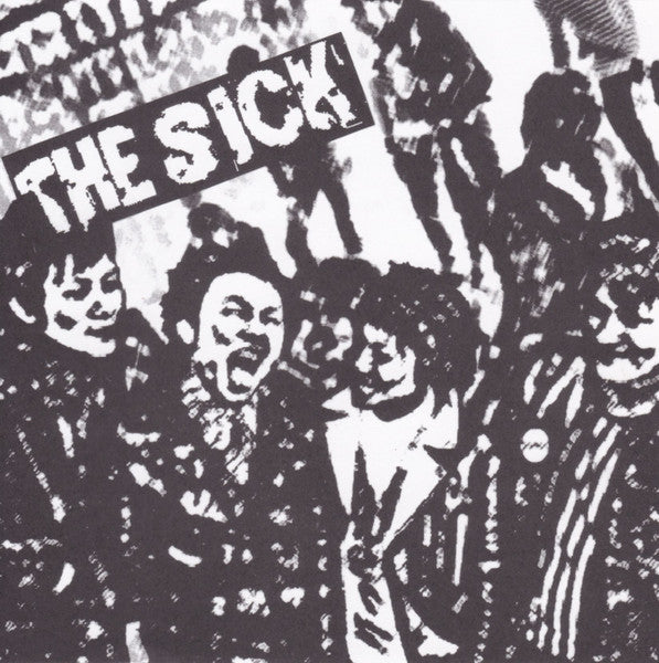 The Sick (3) : Vi Är Sjuk... (7", W/Lbl)