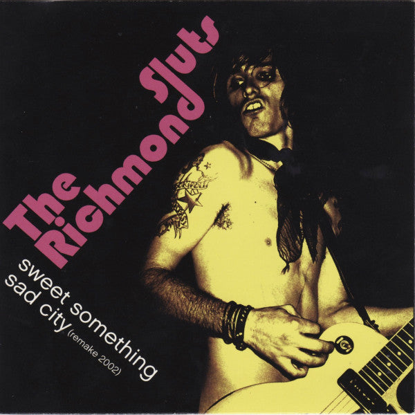 Richmond Sluts, The : Sweet Something (7",Single)
