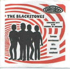 Blackstones (3), The : Chicago City b/w Barrel Of Dreams (7",45 RPM,Single)