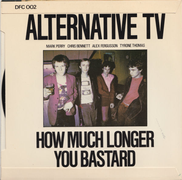Alternative TV : How Much Longer / You Bastard (7",45 RPM,Single)