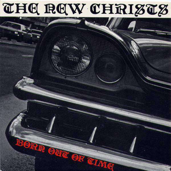 The New Christs : Born Out Of Time (7", Single)