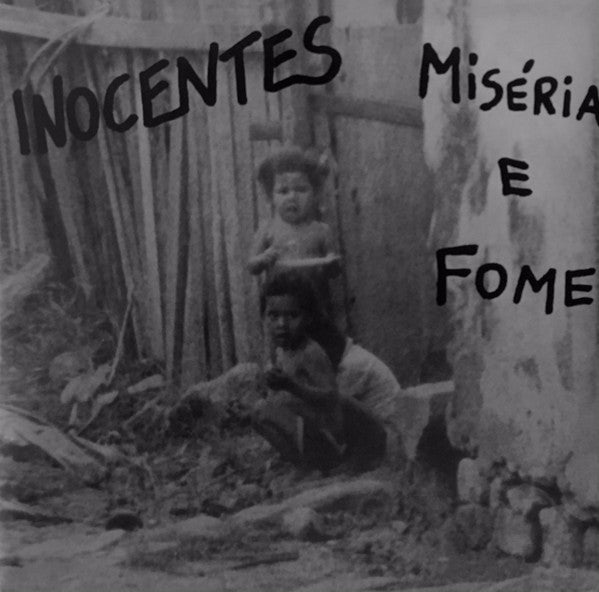 Inocentes : Miséria E Fome (7", EP, RE)