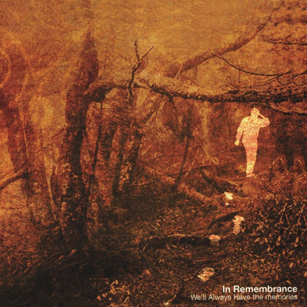 In Remembrance : We'll Always Have The Memories (12", Red)