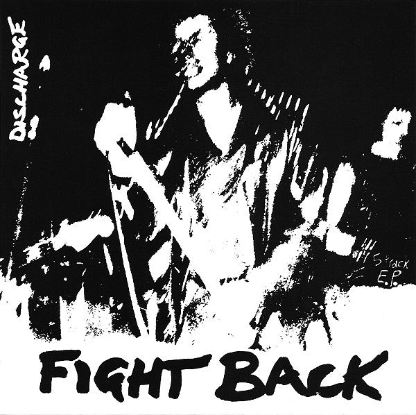 Discharge : Fight Back (7",45 RPM,EP,Reissue)
