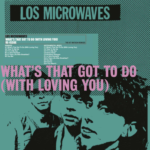Los Microwaves : What's That Got To Do (With Loving You) (The Kit Watson Remixes) (LP, Cle + LP, Cle)