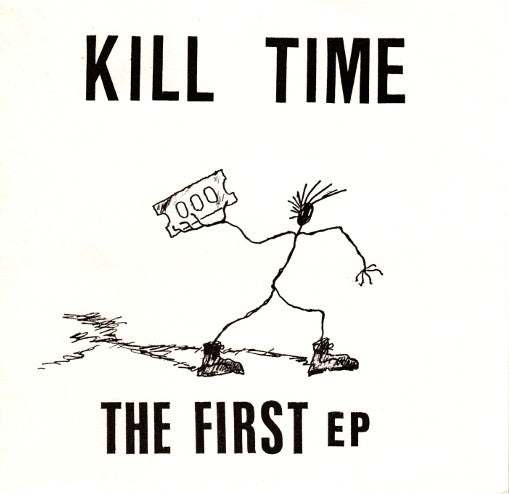 Kill Time : The First EP (7",45 RPM,Single)