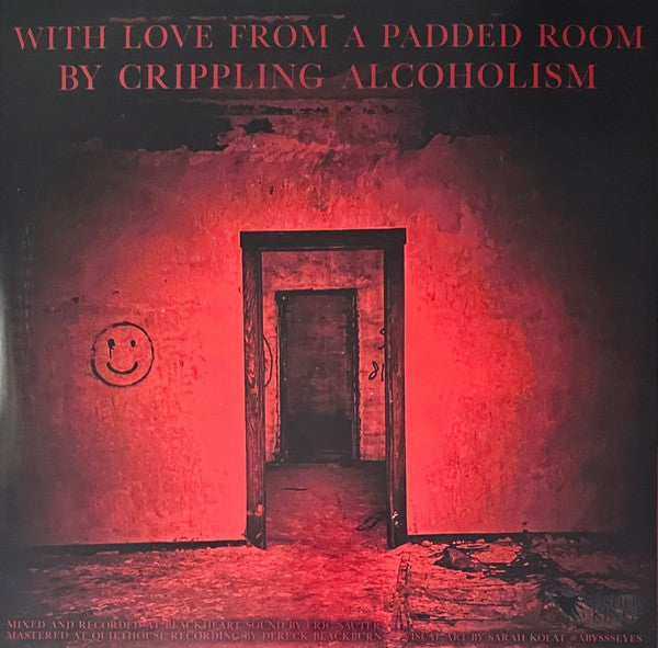 Crippling Alcoholism : With Love From A Padded Room (LP)
