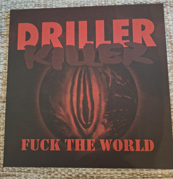 Driller Killer : Fuck The World (LP,Album,Limited Edition)