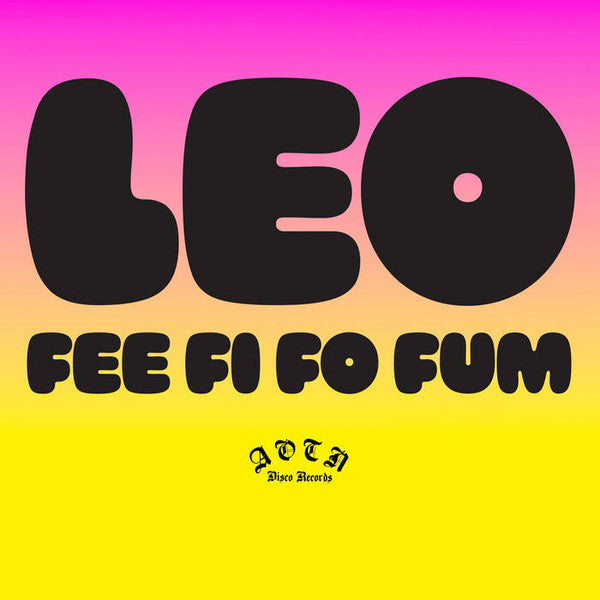 L E O : Fee Fi Fo Fum (7",45 RPM,Reissue)