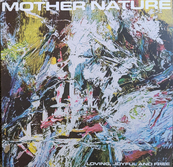 Mother Nature (17) : Loving, Joyful And Free (LP, Ros)