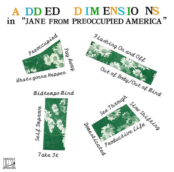 Added Dimensions : Jane From Preoccupied America (LP,45 RPM)