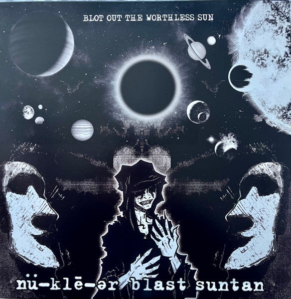 nü-klē-ər blast suntan : Blot Out The Worthless Sun (12", Album)