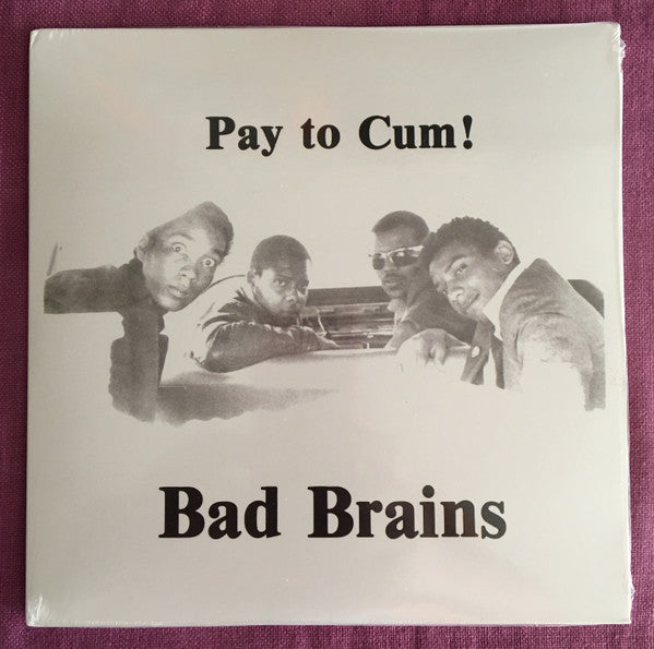 Bad Brains : Pay To Cum!  (7",Single,Reissue)