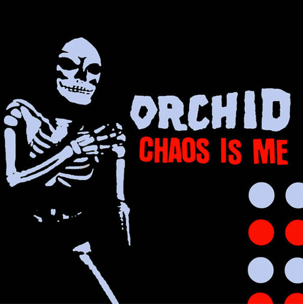 Orchid (3) : Chaos Is Me (12",45 RPM,Album,Repress)
