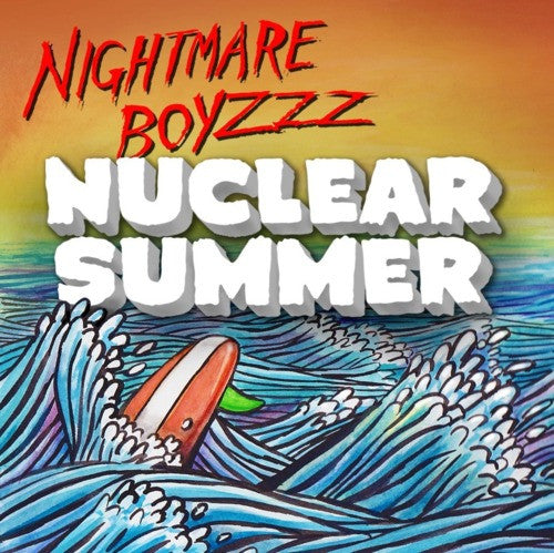 Nightmare Boyzzz : Nuclear Summer (7")