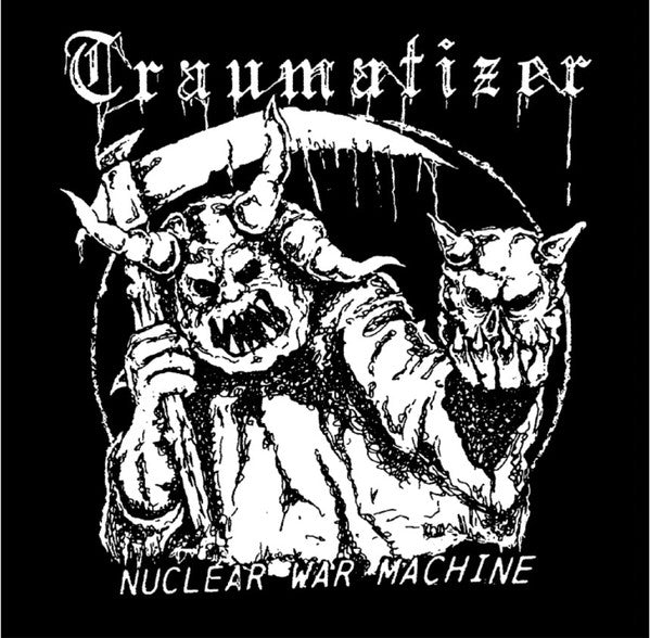 Traumatizer (2) : Nuclear War Machine (7")