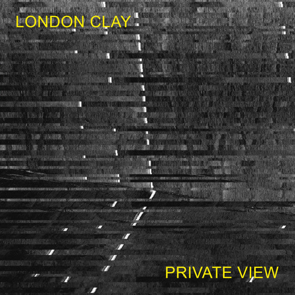 London Clay : Private View (LP)