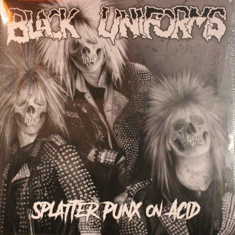 Black Uniforms : Splatter Punx On Acid (LP,Compilation,Limited Edition,Numbered)