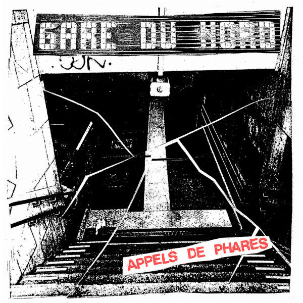 Gare Du Nord (2) : Appels de Phares (7",45 RPM,EP,Limited Edition)