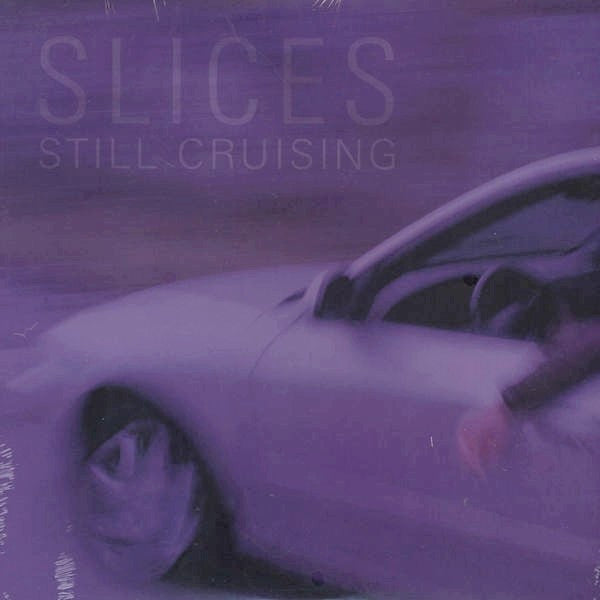 Slices : Still Cruising (LP)
